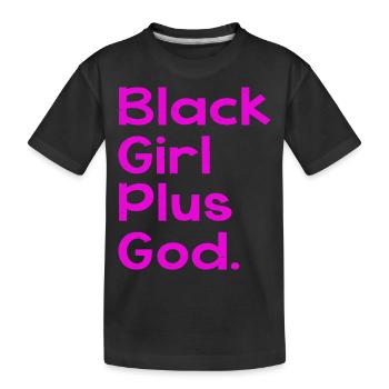 Black Girl Plus God - Kinder Premium Bio T-Shirt - Schwarz - Vorne
