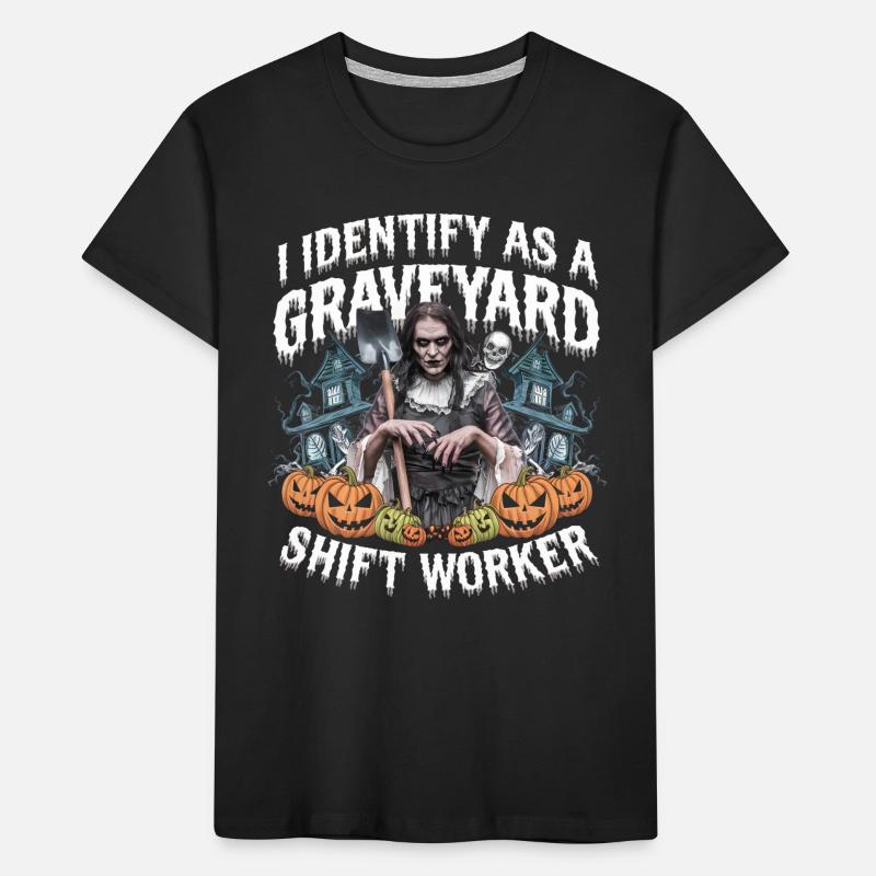 lustiges I Identify As A Graveyard Shift Worker Kinder Premium Bio T-Shirt