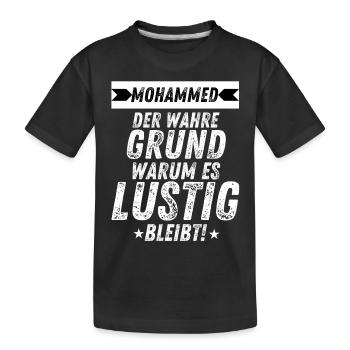 Mohammed Vorname Der Wahre Grund Lustig Party - Kinder Premium Bio T-Shirt - Schwarz - Vorne