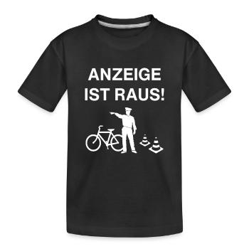Anzeige Ist Raus Humor Lustiges Spaß - Kinder Premium Bio T-Shirt - Schwarz - Vorne