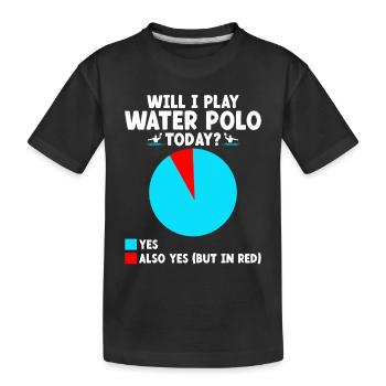 Will I Play Water Polo Today Aquatic Polo Player - Kids' Premium Organic T-Shirt - black - Front