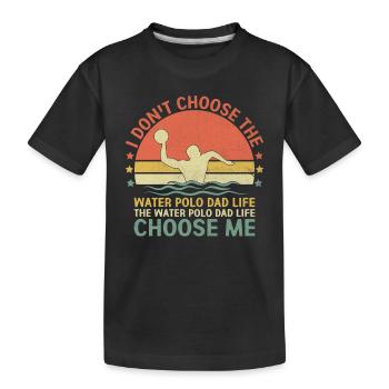 Le water-polo papa la vie me choisit Polo aquatique pla - T-shirt bio Premium Enfant - noir - Devant