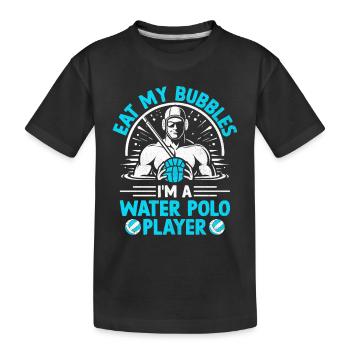 Eat My Bubbles I'm A Water Polo Player Aquatic Pol - Kids' Premium Organic T-Shirt - black - Front