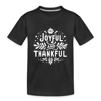 Freudig und dankbar - Kinder Premium Bio T-Shirt - Schwarz - Vorne
