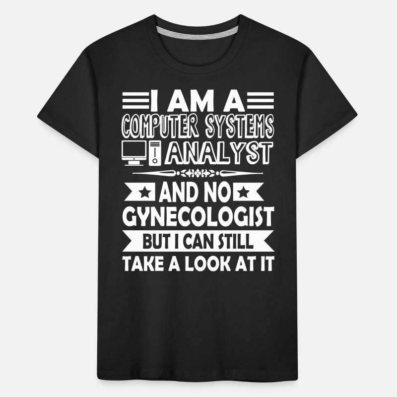 I Am A Computer Systems Analyst Kids' Premium Organic T-Shirt