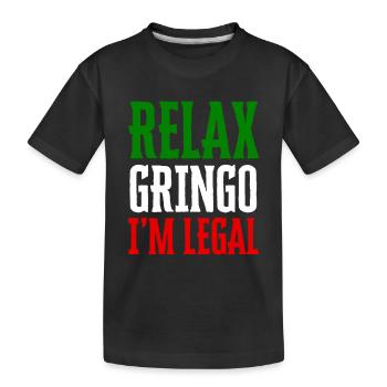 Relax Gringo I'm Legal Funny Immigration - Kids' Premium Organic T-Shirt - black - Front