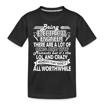 Being An Electrical Engineer Is Crazy - Kids' Premium Organic T-Shirt - black - Front