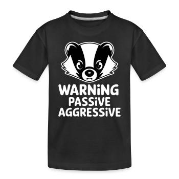 Attention passive agressive blaireau illustration - T-shirt bio Premium Enfant - noir - Devant