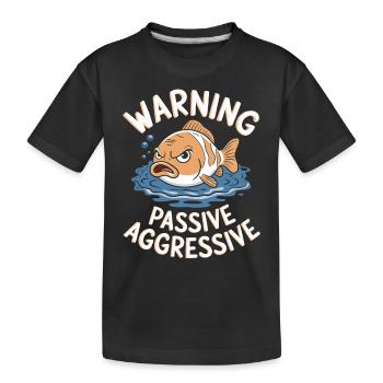 Avertissement : Poisson passif-agressif - T-shirt bio Premium Enfant - noir - Devant