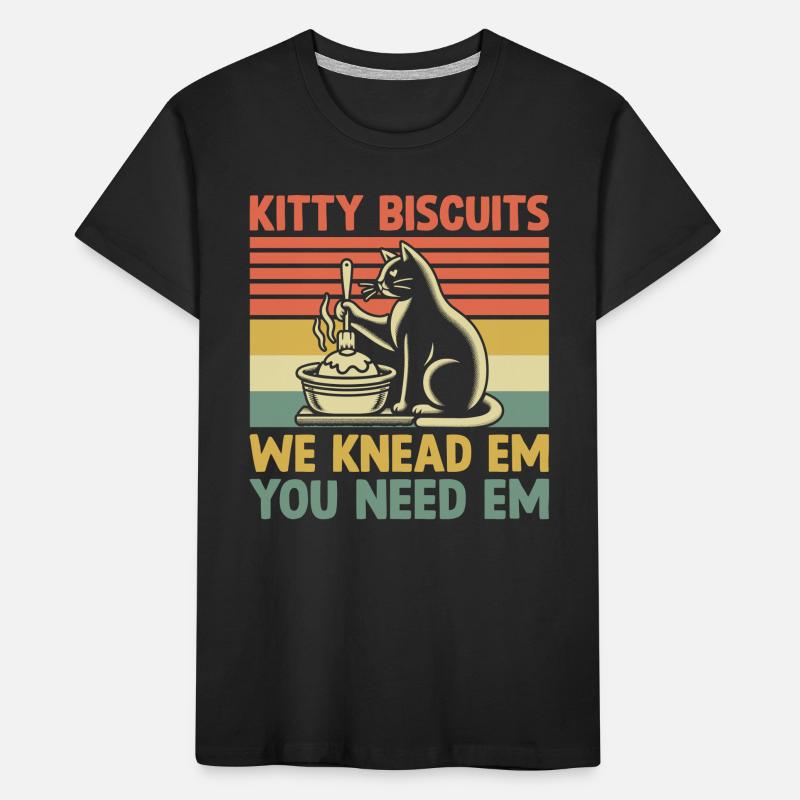 Kitty Biscuits We Knead Em You Need Em Baking Bake Kids' Premium Organic T-Shirt