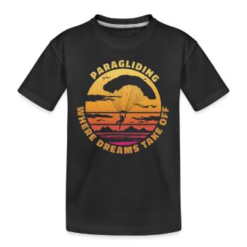 Paragliding – Where Dreams Take Off - Kids' Premium Organic T-Shirt - black - Front