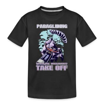 Paragliding – Where Dreams Take Off - Kids' Premium Organic T-Shirt - black - Front