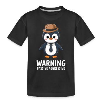 Avertissement Passif Agressif Pingouin Humour - T-shirt bio Premium Enfant - noir - Devant