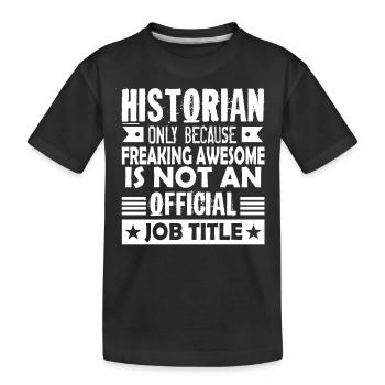 Historian Historian Job Title - Kids' Premium Organic T-Shirt - black - Front