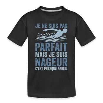 Nageur | Je Ne Suis Pas Parfait Je Suis Nageur - T-shirt bio Premium Enfant - noir - Devant