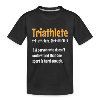 Triathlet: Eine Person, die das nicht versteht - Kinder Premium Bio T-Shirt - Schwarz - Vorne