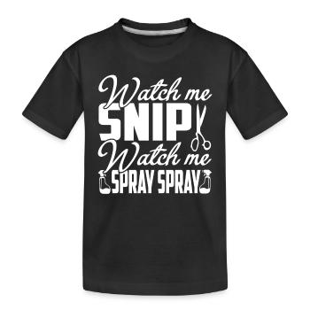 Hairstylist Watch Me Snip Watch Me Spray Spray - Kids' Premium Organic T-Shirt - black - Front