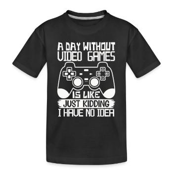 Une journée sans jeux vidéo – Drôle de dicton de joueur - T-shirt bio Premium Enfant - noir - Devant