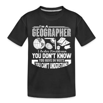 Geographer Geographers Solve Problems - Kids' Premium Organic T-Shirt - black - Front