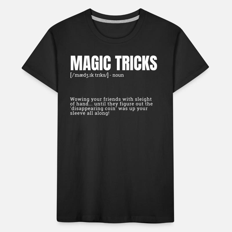 Magic Tricks Indoor Hobbies Definition Kinder Premium Bio T-Shirt
