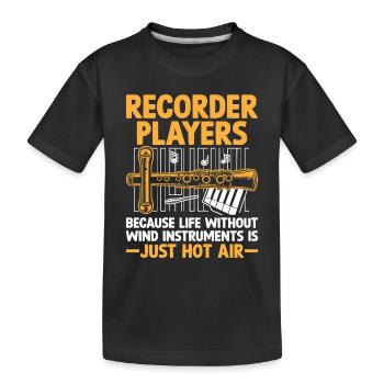 Joueurs de flûte à bec Parce que la vie sans instrument de vent - T-shirt bio Premium Enfant - noir - Devant