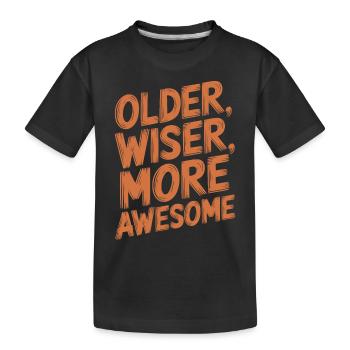 Plus âgé, plus intelligent, plus génial - Anniversaire plus vieux - T-shirt bio Premium Enfant - noir - Devant