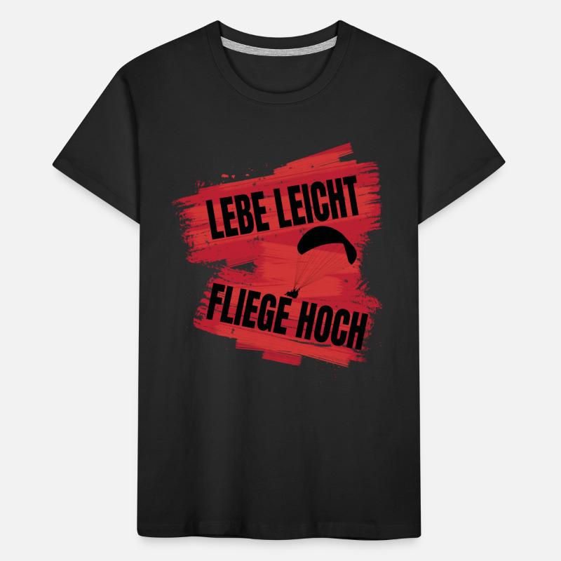 Live Light, Fly High - Paragliding Saying Kids' Premium Organic T-Shirt