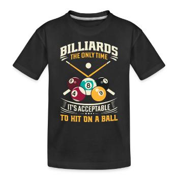 Billard : Le seul moment où il est acceptable de draguer - T-shirt bio Premium Enfant - noir - Devant
