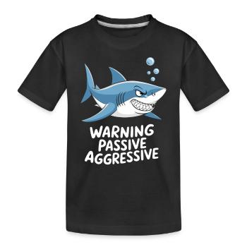 Attention Passif Agressif Requin Humour - T-shirt bio Premium Enfant - noir - Devant