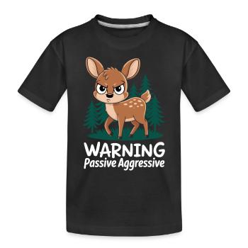 Méfiez-vous des cerfs passifs-agressifs - T-shirt bio Premium Enfant - noir - Devant