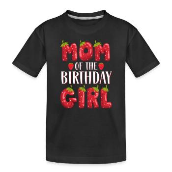 Mom Of The Birthday Girl Strawberry First Birthday - Kids' Premium Organic T-Shirt - black - Front