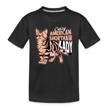 Crazy American Shorthair Lady Mother Kitten Cat - Kids' Premium Organic T-Shirt - black - Front