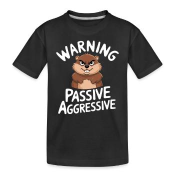 Warnung Passiv Aggressiv Lustiger Nager - Kinder Premium Bio T-Shirt - Schwarz - Vorne