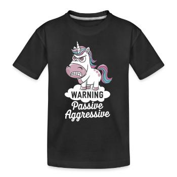 Warnung Passiv Aggressives Einhorn - Kinder Premium Bio T-Shirt - Schwarz - Vorne