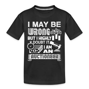 Auctioneer I Am An Auctioneer - Kids' Premium Organic T-Shirt - black - Front