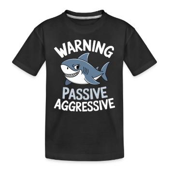 Achtung Passiv Aggressiver Hai Humor - Kinder Premium Bio T-Shirt - Schwarz - Vorne