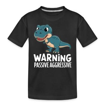 Attention Passif Agressif Dino Humour - T-shirt bio Premium Enfant - noir - Devant