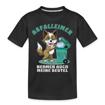 ABFALLEIMER NEHMEN AUCH MEINE BEUTEL - Kinder Premium Bio T-Shirt - Schwarz - Vorne