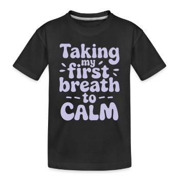 Calm Mind, Meditation Practice and Spiritual - Kids' Premium Organic T-Shirt - black - Front