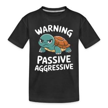 Avertissement : Passif, Agressif, Tortue - T-shirt bio Premium Enfant - noir - Devant