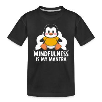 Achtsamkeit Ist Mein Mantra Pinguin - Kinder Premium Bio T-Shirt - Schwarz - Vorne