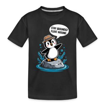 Bleib Geerdet Schwebe Umher Pinguin - Kinder Premium Bio T-Shirt - Schwarz - Vorne