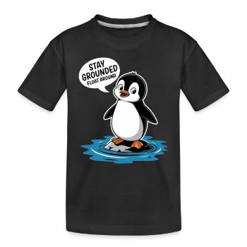 Bleib Geerdet Schwebe Herum Pinguin Illustration - Kinder Premium Bio T-Shirt - Schwarz - Vorne