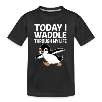 Aujourd’hui, je me dandine dans ma vie avec Penguin - T-shirt bio Premium Enfant - noir - Devant