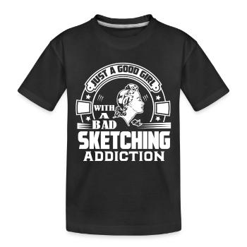 Sketching Good Girl With A Bad Sketching Addiction - Kids' Premium Organic T-Shirt - black - Front