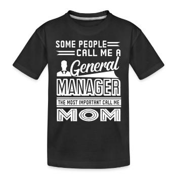 General Manager Mom - Kids' Premium Organic T-Shirt - black - Front