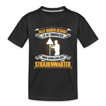 Road maintenance worker is impossible Chaussee maintenance worker - Kids' Premium Organic T-Shirt - black - Front