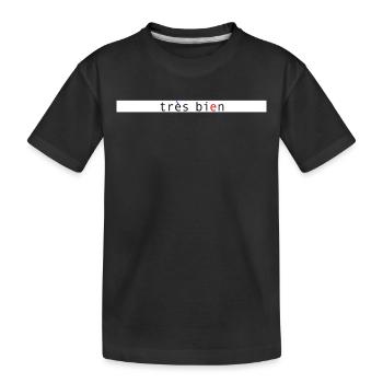 Très Bien French Phrase Design - Kinder Premium Bio T-Shirt - Schwarz - Vorne