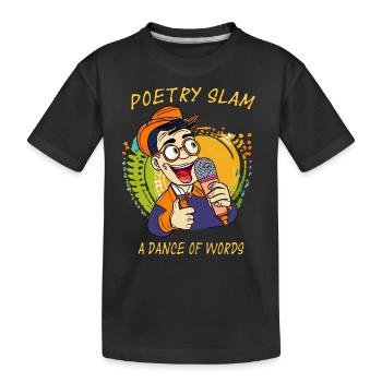 POETRY SLAM A Dance of Words - Kids' Premium Organic T-Shirt - black - Front