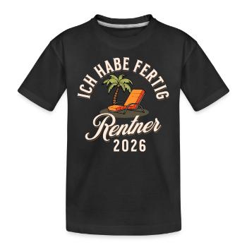 Rentner 2026 Ich Habe Fertig - Kinder Premium Bio T-Shirt - Schwarz - Vorne